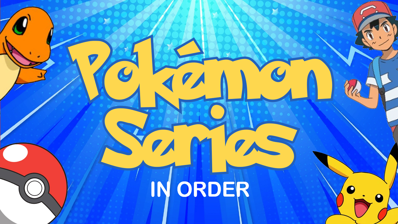 How To Watch Pokémon The Series In Order